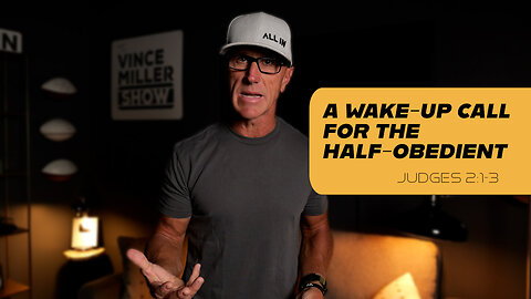 A Wake-Up Call for the Half-Obedient | Judges 2:1-3