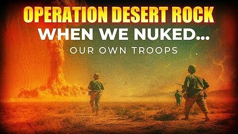 Operation Desert Rock - When We NUKED Our Own Troops!