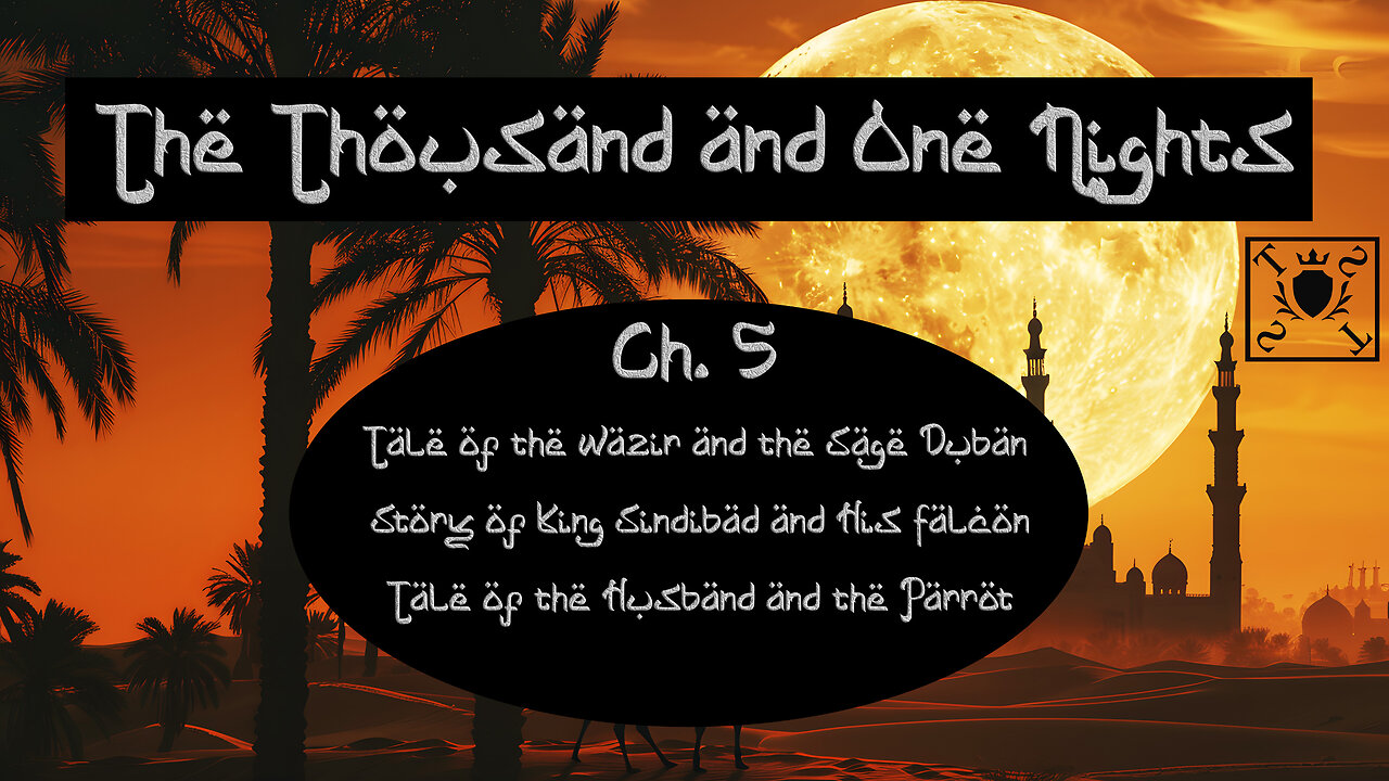 Ch. 5. Tale of the Wazir and The Sage Duban - Thousand and One Nights