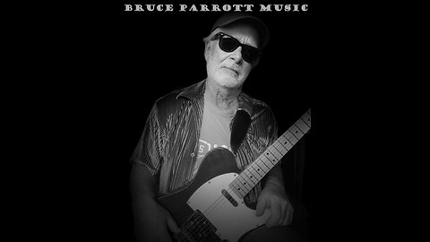 Bruce Parrott Music Ad 2 ©2025 Bruce Parrott Music