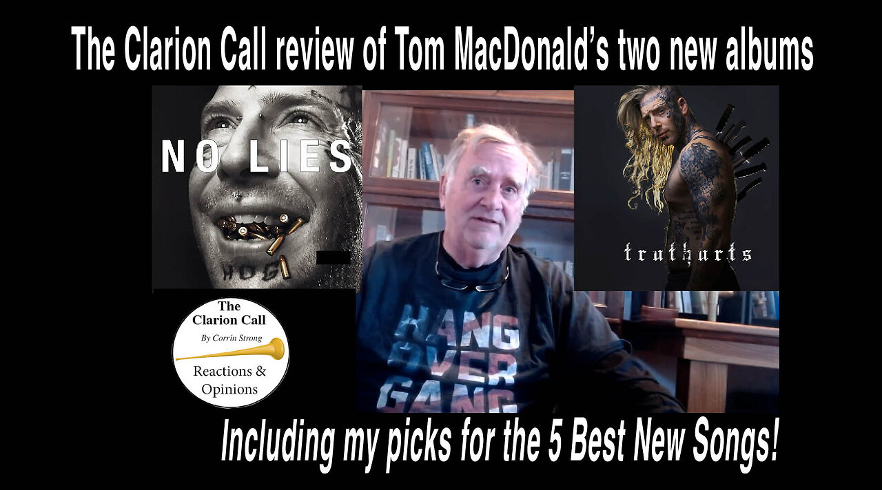 The Clarion Call reviews Tom MacDonald's two new albums, :"TruthHurts" and No Lies" #Hog4Life,