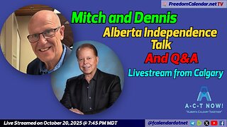 FreedomCalendar.net TV #05F: Alberta Independence Talk with Mitch and Dennis by ACT