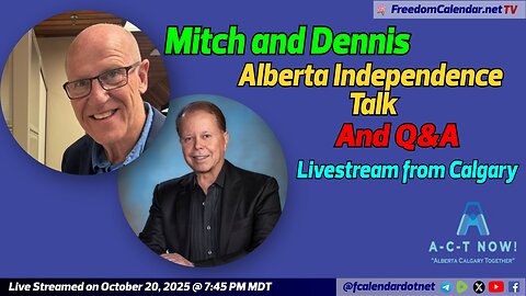 FreedomCalendar.net TV #05F: Alberta Independence Talk with Mitch and Dennis by ACT