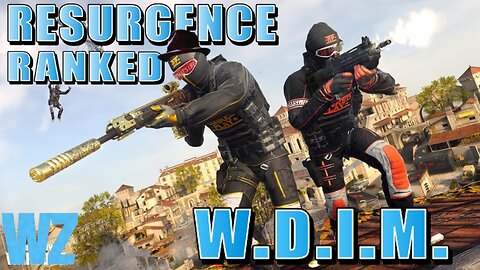 Resurgence Ranked | Warzone [W.D.I.M.]
