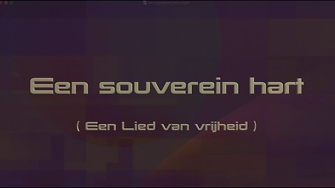 Een souverein Hart - Een lied van Vrijheid