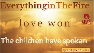 Everything In The Fire -Love Won…