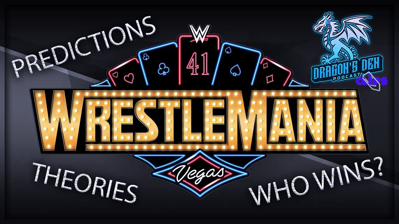 WrestleMania 41 PREDICTIONS | DD Pod CLIPS
