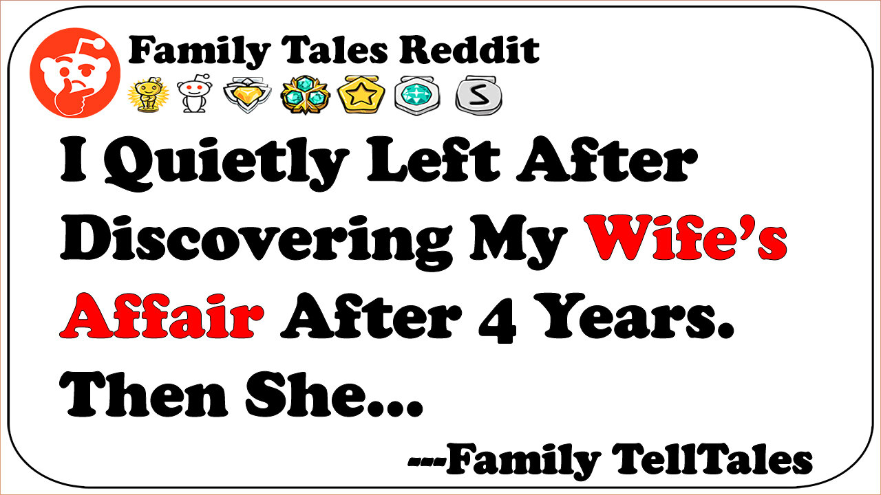 I Quietly Left After Discovering My Wife’s Affair After 4 Years. Then She... | Family Telltales