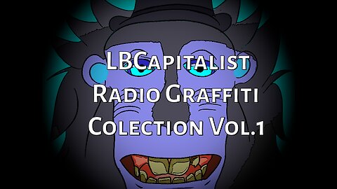 LBCapitalist Radio Graffiti Vol.1 (DIRECTOR'S CUT)