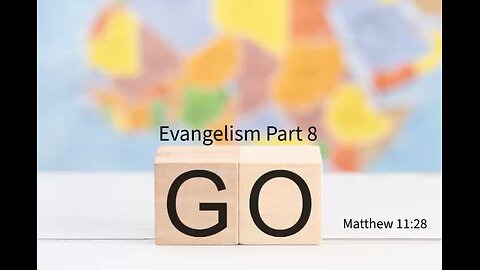 Evangelism Part 8