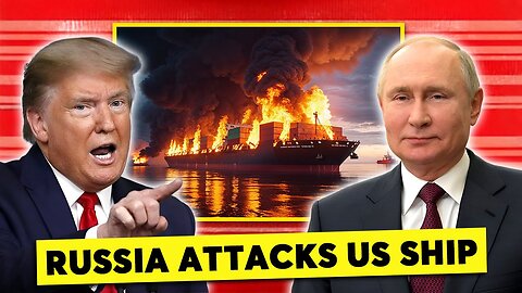US Didn’t See This Coming Trump Furious after Russia Attacks US Navy Ship