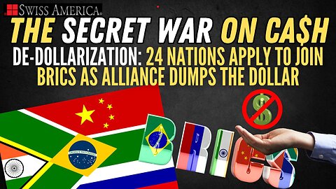 De-Dollarization: 24 Nations Apply to Join BRICS, as Alliance Dumps the Dollar