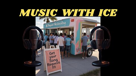 Music with Ice: All Request Wednesday Night