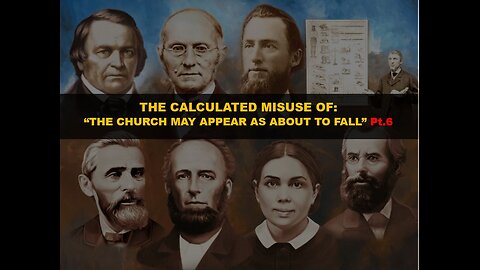 03-22-25 THE CALCULATED MIS-USE OF “THE CHURCH MAY APPEAR AS ABOUT TO FALL” Pt.6-AY By Benton C.
