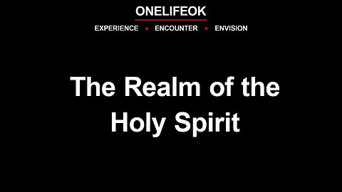 The Realm of the Holy Spirit - Sun 8/24/25