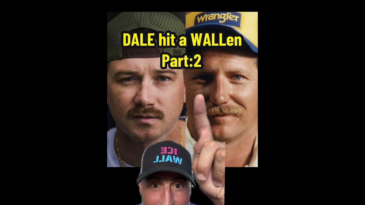 morgan wallen is dalee arnhardt part:2