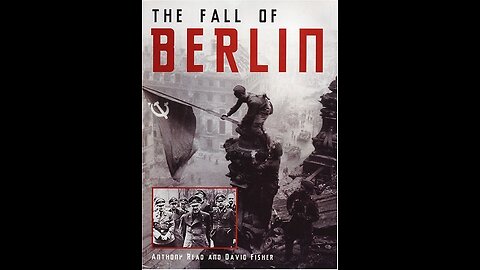 "The Fall Of Berlin" (1992) by Anthony Read & David Fisher (review)