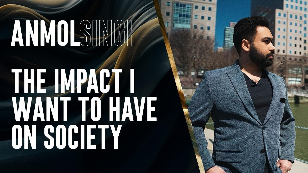 The Impact I Want to Have on Society