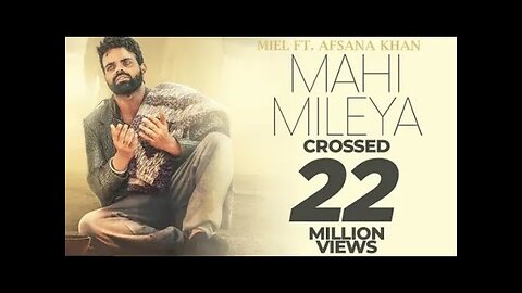 MAHI MILEYA/Nain kende asi aaj too ni tere