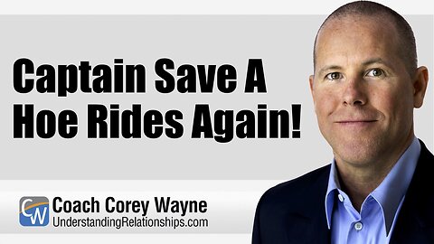 Captain Save A Hoe Rides Again!