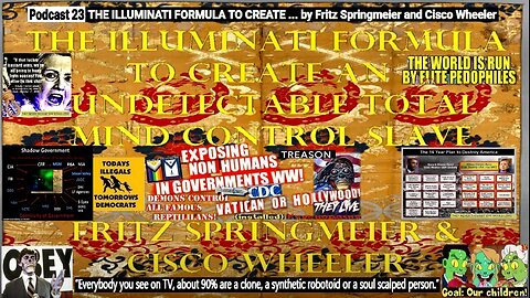 Podcast 23 THE ILLUMINATI FORMULA TO CREATE ... by Fritz Springmeier and Cisco Wheeler