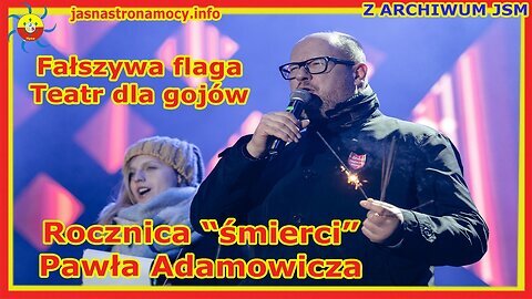 Kolejna rocznica fejkowej śmierci Pawła Adamowicza 🎭 Fałszywa Flaga 📚 Z ARCHIWUM JSM