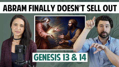 God Rewards Bad Behavior With Wealth | Genesis 13-14 | E20