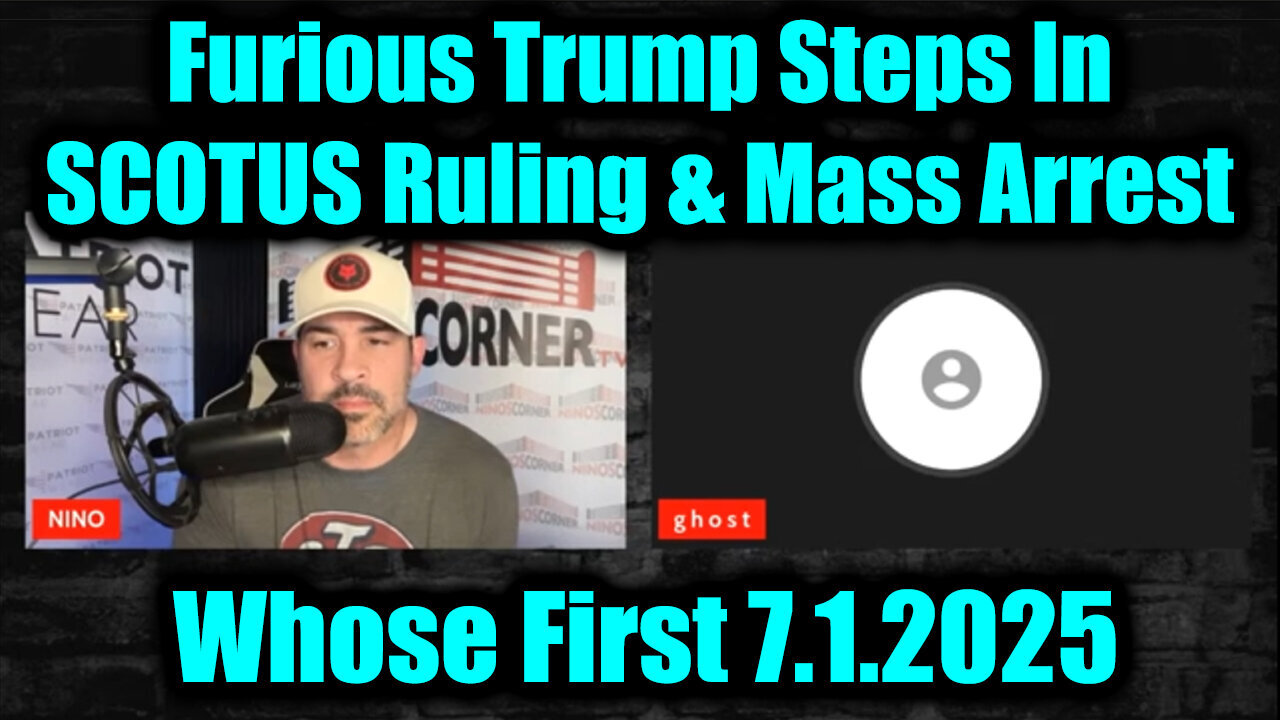 David Nino Rodriguez & The Ghost 7.1.25: Furious Trump Steps In - SCOTUS Ruling & Mass Arrest