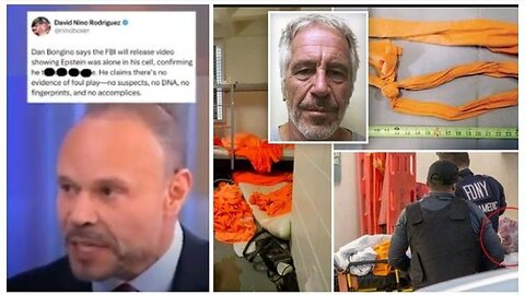 Dan Bongino claims upcoming FBI video proves no evidence of foul play regarding Epstein Suicide