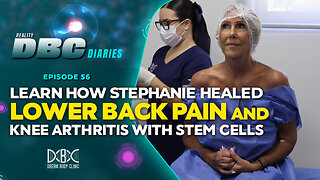 DBC Diaries Ep 56: Learn How Stephanie Healed Lower Back Pain and Knee Arthritis with Stem Cells