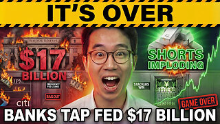 IT'S OVER: Banks Tap Fed for $17 BILLION as Silver Shorts Implode