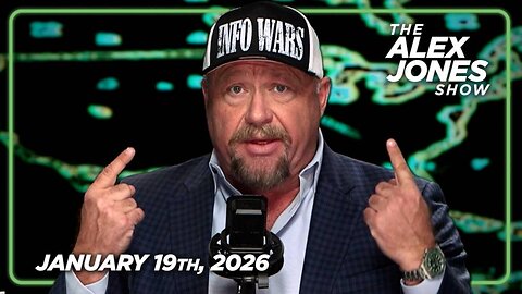 THE ALEX JONES SHOW - 1/19/2026: Trump Issues War Ultimatum To Denmark, Says Greenland Absolutely Vital To US National Security! Leftists Intensify Violent Attacks Against Journalists And ICE! PLUS, Globalists Admit NWO Is Dead Ahead Of Davos! Market Expe