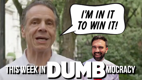 This Week in DUMBmocracy: Cuomo Re-Enters the NYC Mayoral Election...Will He Hand Mamdani The Win?