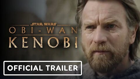 Obi-Wan Kenobi - Official Story Recap Trailer (2022) Ewan McGregor