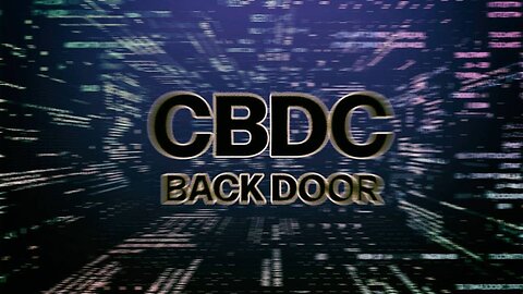Is The CBDC Backdoor Still Open?