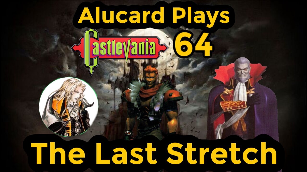Let's Play Castlevania 64 : The Final Stretch