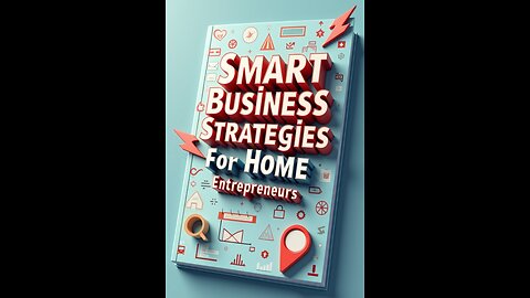 Smart Business Strategies For Home Entrepreneurs