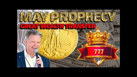 MAY Great Wealth Transfer PROPHECY! Bo Polny, Dave Scarlett