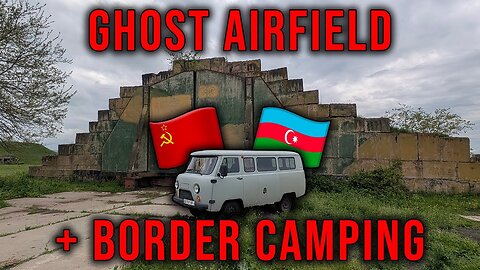 Soviet Airfields & Border Camping in Vashlovani National Park | UAZ Georgia Road Trip 🇬🇪