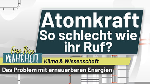 Atomkraft - so schlecht wie ihr Ruf? Fakten zum Klimawandel | Christen & der Klimawandel, Teil 12