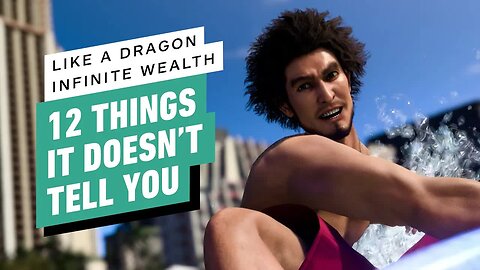 Like a Dragon - Infinite Wealth - 12 Things It Doesn't Tell You