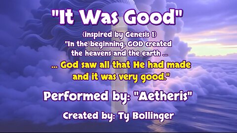 "It Was Good!" - [AI Music Video] - Inspired by Genesis 1 (Creation)
