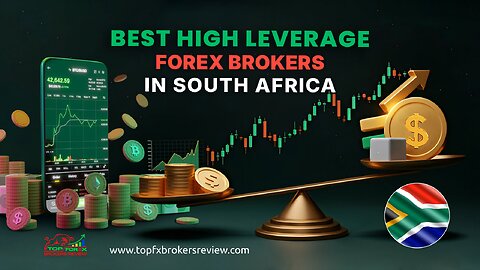 Best High Leverage Brokers in South Africa 2025