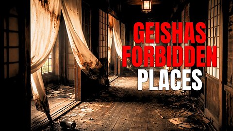 GEISHAS | FORBIDDEN PLACES of the EMPIRE | Dark Universe