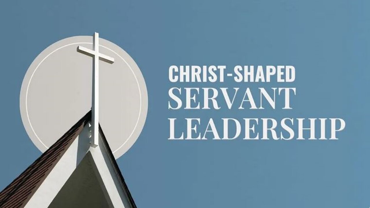 Servant Leadership Part 3