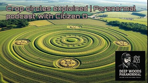 Crop Circles Explained? | Citizen D Interview on Aliens, UFOs, Ghosts & Paranormal Mysteries