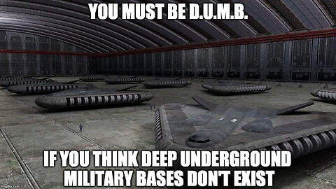 Deep Underground Military Bases (REEEEEPLAY)