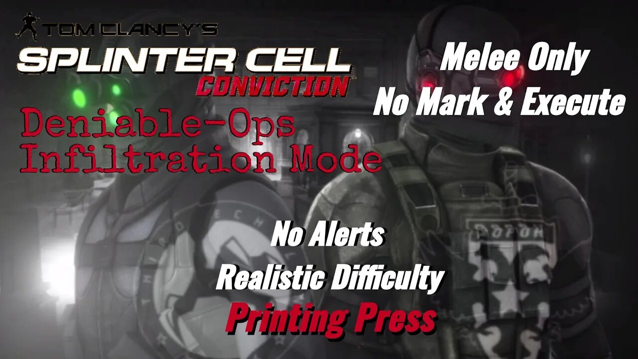 Splinter Cell Conviction: Deniable Ops Printing Press-Infiltration Mode |Melee Only
