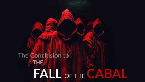 Part 51 - The Conclusion to the Fall of the Cabal - Part 4 - New Age