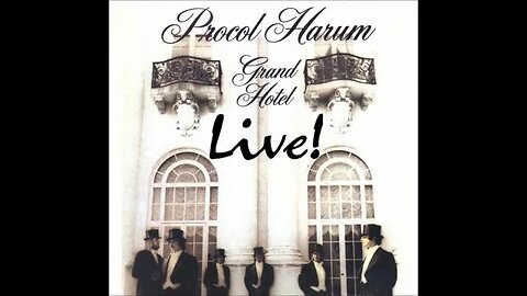 Procol Harum - Welcome to the Grand Hotel